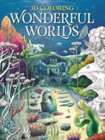 3D Coloring Wonderful Worlds