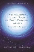 International Human Rights in Post-Colonial Africa