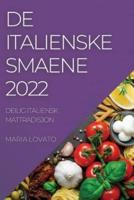 DE ITALIENSKE SMAENE 2022: DEILIG ITALIENSK MATTRADISJON
