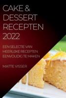 CAKE & DESSERT RECEPTEN 2022