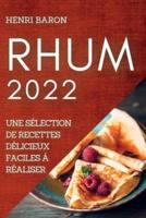 RHUM 2022: UNE SÉLECTION DE RECETTES DÉLICIEUX  FACILES À RÉALISER