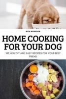 HOME COOKING FOR YOUR DOG