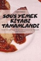 Sous Yemek Kİtabi Tamamlandi