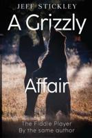 A Grizzly Affair