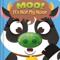 Moo! It's Not My Nose