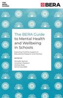 The BERA Guide to Mental Health and Wellbeing in Schools
