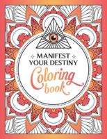 Manifest Your Destiny Coloring Book