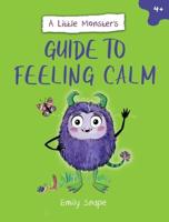A Little Monster's Guide to Feeling Calm