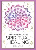 The Little Book of Spiritual Healing