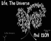 Life, The Universe And Elon