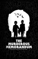 The Murderous Memorandum