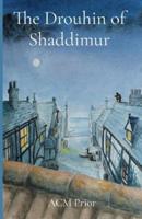 The Drouhin of Shaddimur: A murder mystery in the Power of Pain series