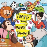 Mummy Works in Human Resources