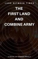 LAND BETWEEN TIME: THE FIRST LAND AND COMBINE ARMY