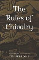 The Rules of Chilvalry