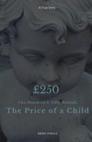 GBP250 - The Price of a Child