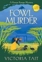 Fowl Murder: A Cozy Murder Mystery with a Silver-Haired Amateur Sleuth