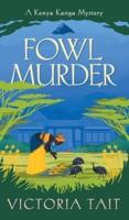 Fowl Murder: A Cozy Mystery with a Determined Female Amateur Sleuth