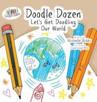 Doodle Dozen Let's Get Doodling Our World