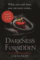 Darkness Forbidden (Dyslexic-Friendly Edition)