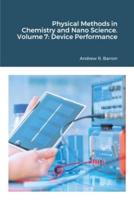 Physical Methods in Chemistry and Nano Science. Volume 7: Device Performance