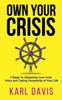 Own Your Crisis