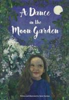 A Dance in the Moon Garden