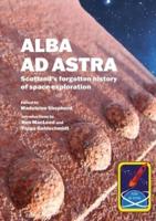 Alba ad Astra - Scotland's forgotten history of space exploration