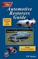 The Automotive Restorers Guide: From an engine rebuild to having a key cut. Save time and money on the restoration of parts and services, for cars and motorcycles. Veteran, Vintage, Classic, Custom