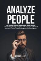 How To Analyze People: The Ultimate Guide to Speed Reading People Through Behavioral Psychology, Analyzing Body Language, Understand What Every Person is Saying Using Emotional Intelligence, Dark.