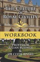 The Culture of Royal Civility workbook: Born to Reign