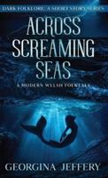 Across Screaming Seas: A Modern Welsh Folktale