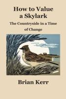 How to Value a Skylark:   The Countryside in a Time of Change
