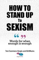 How To Stand Up To Sexism