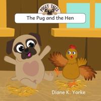 The Pug and the Hen