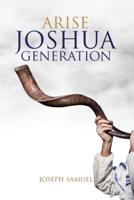 Arise Joshua Generation