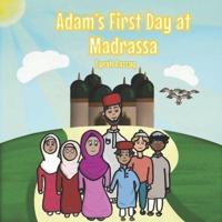 Adam's First Day at Madrassa