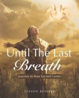 Until the Last Breath