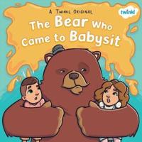 The Bear Who Came to Babysit