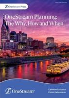 OneStream Planning: The Why, How and When