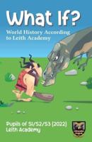 What If?: World History According to Leith Academy