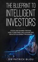 The Blueprint to Intelligent Investors