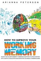 How to Improve Your Working Memory