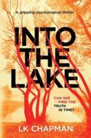 Into The Lake: A gripping psychological thriller