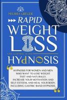 Rapid Weight Loss and Gastric Band Hypnosis