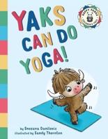 Yaks Can Do Yoga!