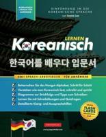Koreanisch Lernen für Anfänger - Das Hangul Arbeitsbuch: Die Einfaches, Schritt-für-Schritt, Lernbuch und Übungsbuch -  zum Erlernen wie zum Lesen, Schreiben und Sprechen das Koreanische Alphabet (mit Flashcard-Seiten)
