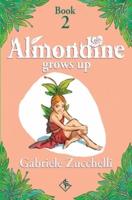Almondine Grows Up: The challenge of freedom