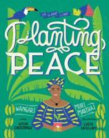With the Right to Fight: Planting Peace