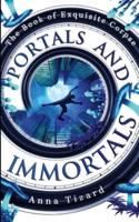 Portals and Immortals